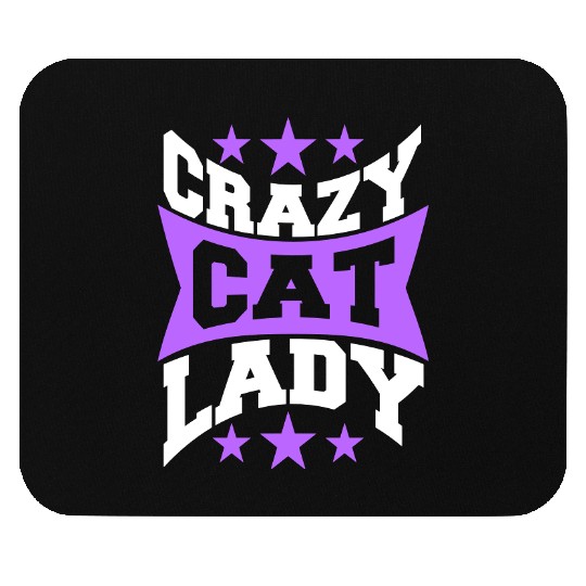 Crazy Cat Lady Text Love Saying Quote Weird Woman Mouse Pads