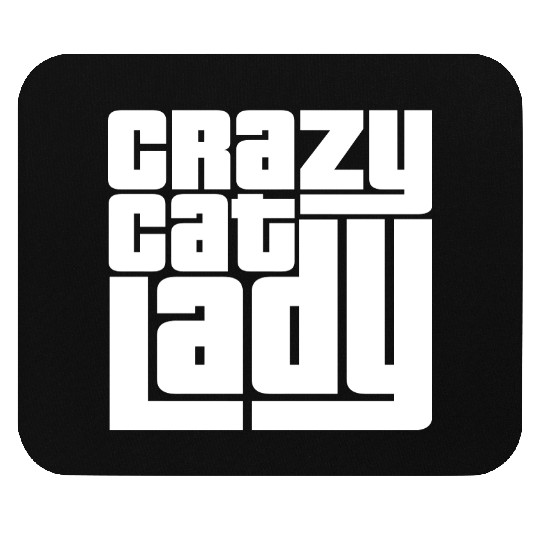 Crazy Cat Lady Text Love Saying Quote Weird Woman Mouse Pads