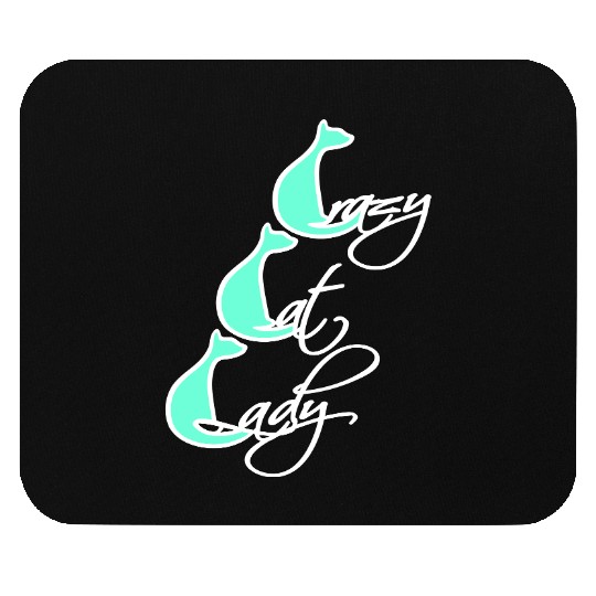 Crazy Cat Lady Text Love Saying Quote Weird Woman Mouse Pads