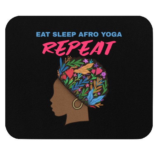 Eat Sleep Afro Yoga Repeat Mouse Pads