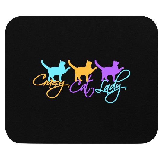 Crazy Cat Lady Text Love Saying Quote Weird Woman Mouse Pads