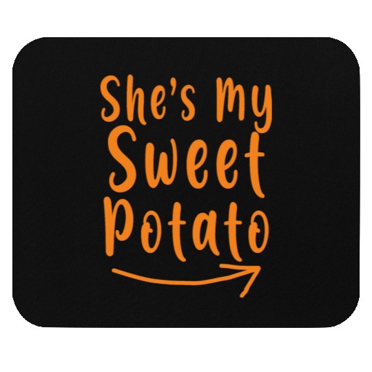 She's My Sweet Potato Thanksgiving Matching Couple Mouse Pads