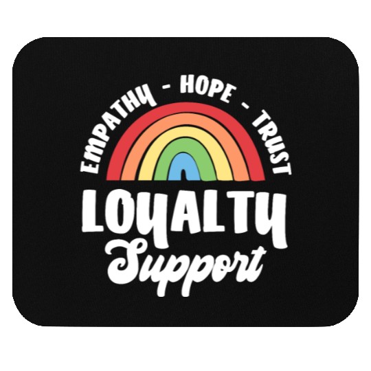 Empathy Hope Trust Loyalty Mouse Pads