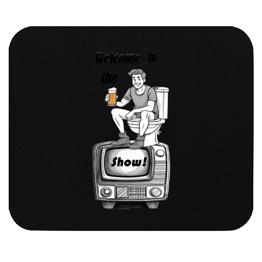 welcome to the shit show Mouse Pads