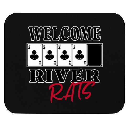 Welcome River Rats Texas Hold'em Poker Apparel Mouse Pads