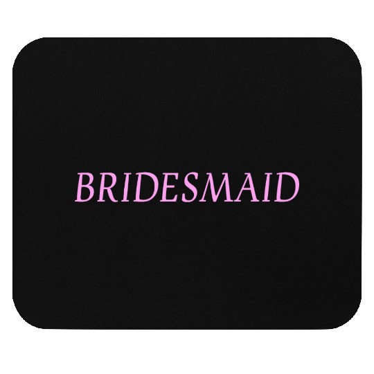 Bridesmaid Mouse Pads