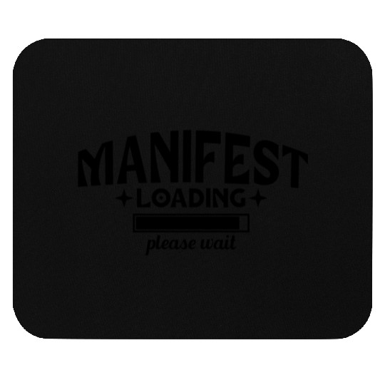 Manifest loading please wait Mouse Pads