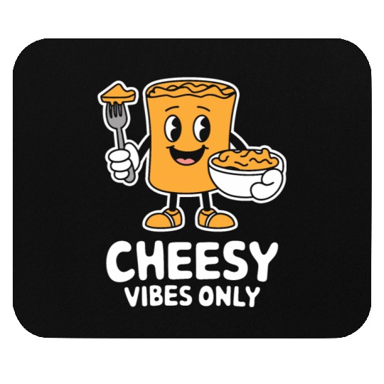 Cheesy Vibes Only Cartoon Delight Mouse Pads