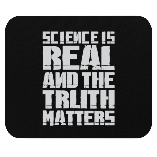 Science Is Real And The Truth Matters Mouse Pads