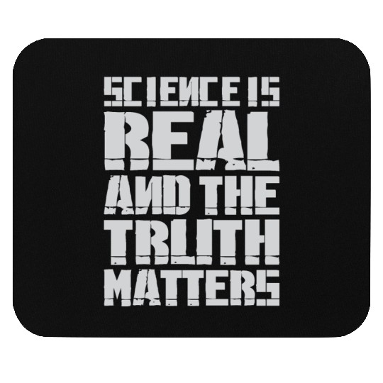 Science Is Real And The Truth Matters Mouse Pads