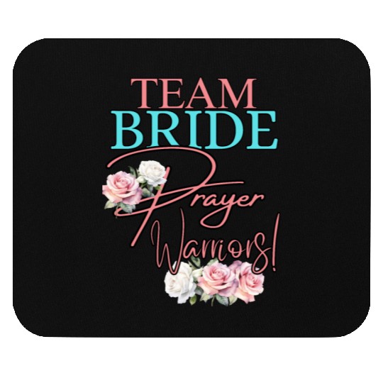 Team Bride Prayer Warriors Mouse Pads
