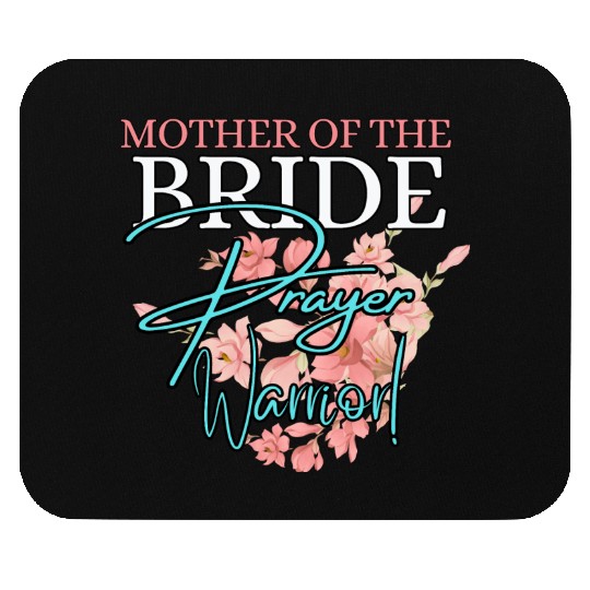 Mother of the Bride Prayer Warrior | Floral Faith Mouse Pads