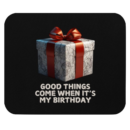 Good Things Come Gift Birthday Mouse Pads