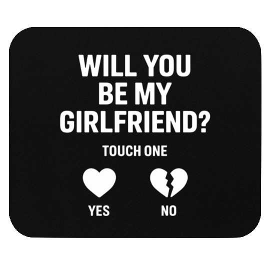 Boyfriend Ask her Will You Be My Girlfriend Mouse Pads