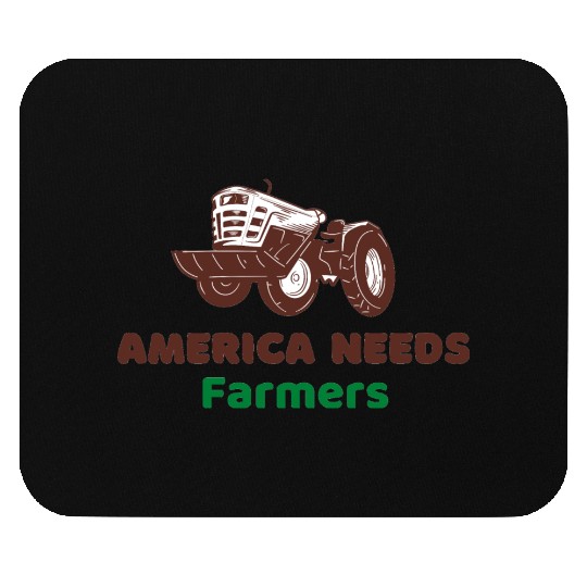 America Needs Farmers Mouse Pads
