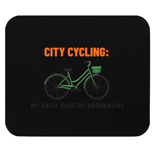 City Cycling: My Daily Dose of Adrenaline Mouse Pads