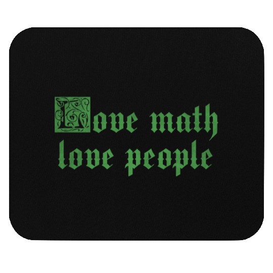 Love math love people Mouse Pads