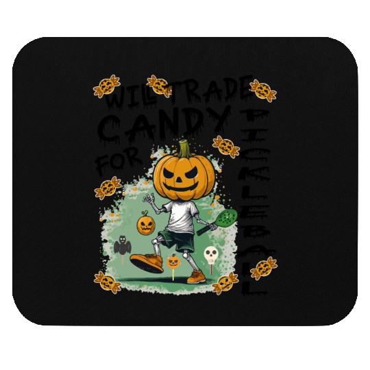 Halloween - Will Trade Candy for Pickleball Mouse Pads