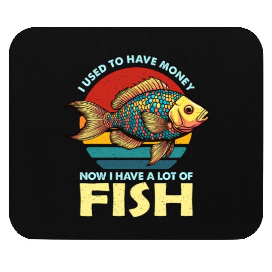 Aquarium Enthusiast I Used To Have Money Aquarist Mouse Pads