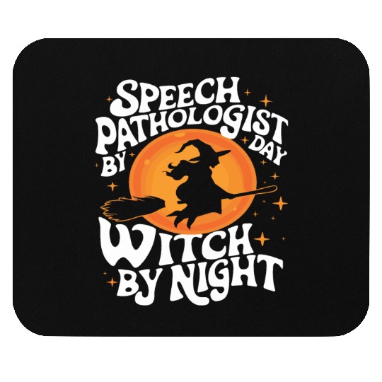 Speech Pathologist by Day Witch by Night Humor Mouse Pads