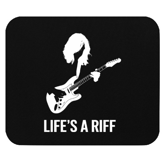 Life's a Riff Guitar Player Passion Mouse Pads