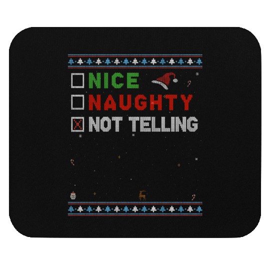 Nice Naughty Not Telling – Festive Holiday Humor Mouse Pads