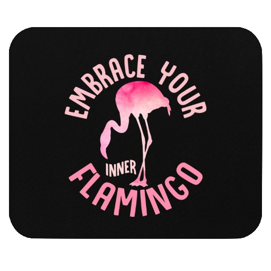 Embrace Your Inner Flamingo Cute Pink Bird Mouse Pads