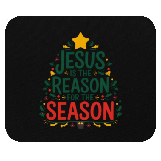 Jesus is the Reason for the Season - Christmas Mouse Pads