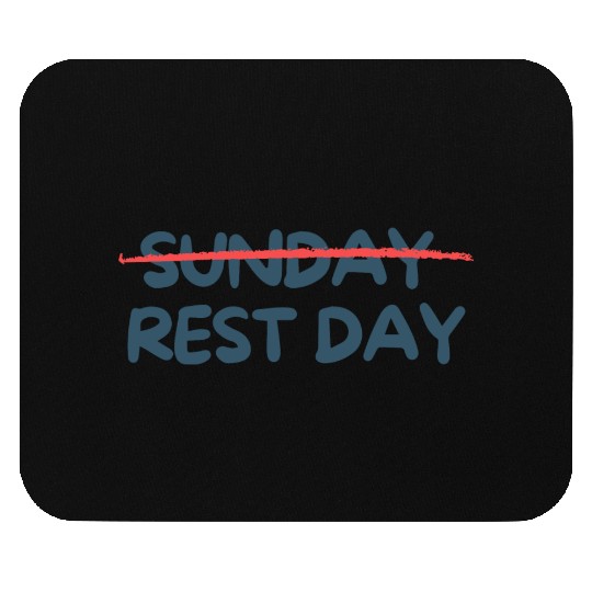 Rest day Mouse Pads