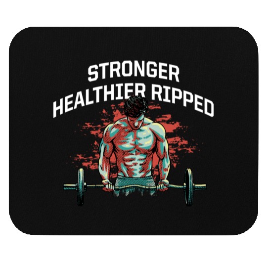Stronger Healthier Ripped Funny Workout Humor Gym Mouse Pads
