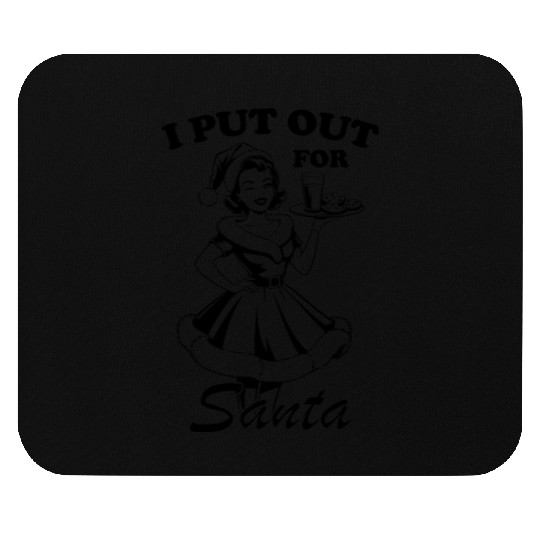I Put Out For Santa , Retro Girl Christmas Mouse Pads