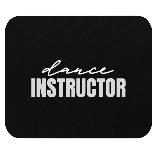 Dance instructor Mouse Pads