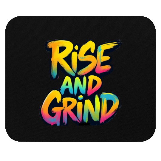 Rise And Grind Mouse Pads