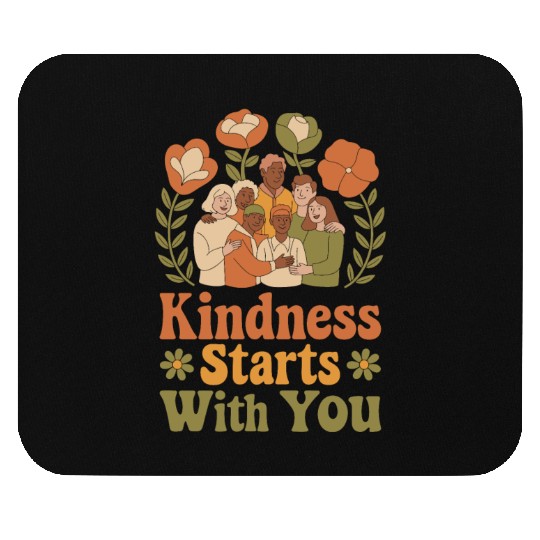 Kindness Starts With You - Diverse Community Mouse Pads