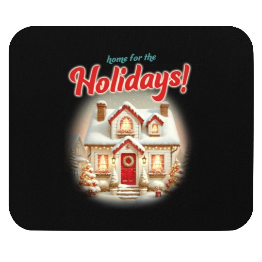 Home for the Holidays Mouse Pads