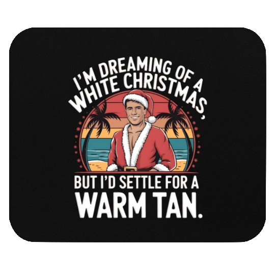 I'm dreaming of a white Christmas Mouse Pads