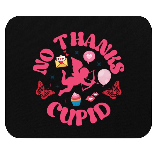 No Thanks Cupid Mouse Pads