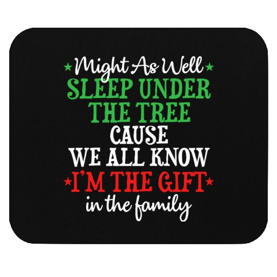 Might As Well Sleep Under The Tree Christmas Mouse Pads