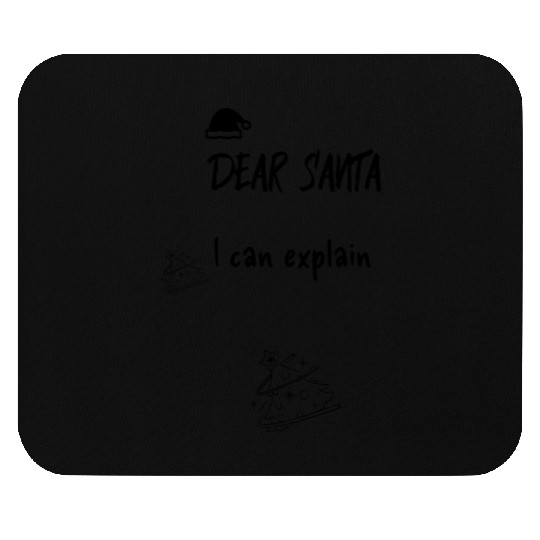 Dear Santa I can explain Mouse Pads