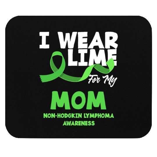 Non-Hodgkin Lymphoma Awareness Wear Lime Mom Mouse Pads