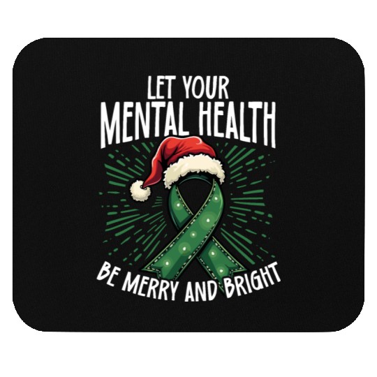 Let Your Mental Health Be Merry and Bright Holiday Mouse Pads