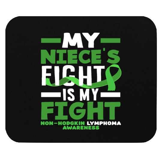 Non-Hodgkin Lymphoma Awareness My Niece Fight Mouse Pads