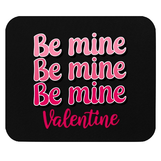 Be Mine Valentine Sublimation Mouse Pads