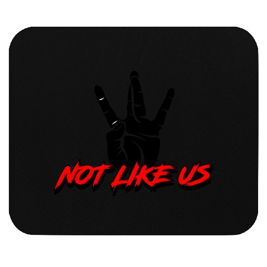 Not Like Us Mouse Pads