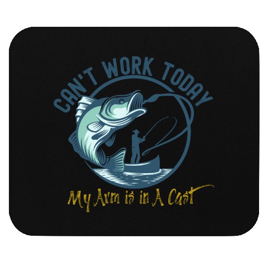 Can't Work Today My Arm is in A Cast Mouse Pads