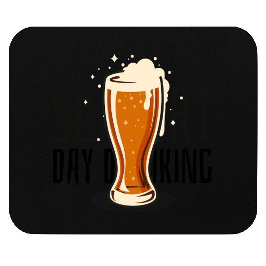 Support Day Drinking Mouse Pads