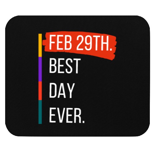 Feb 29th Best Day Ever – Leap Year Celebration Mouse Pads