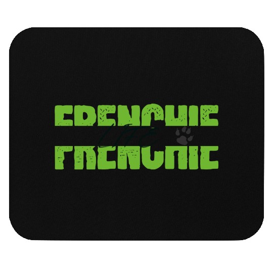 Frenchie Life Mouse Pads