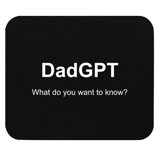DadGPT - AI Dad knows everything Mouse Pads