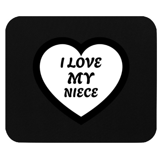 I love my Niece Mouse Pads